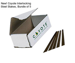 New! Coyote Interlocking Steel Stakes, Bundle of 5