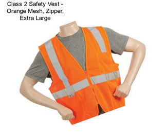 Class 2 Safety Vest - Orange Mesh, Zipper, Extra Large