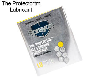 The Protectortm Lubricant