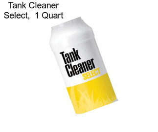 Tank Cleaner Select,  1 Quart