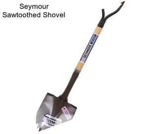 Seymour Sawtoothed Shovel