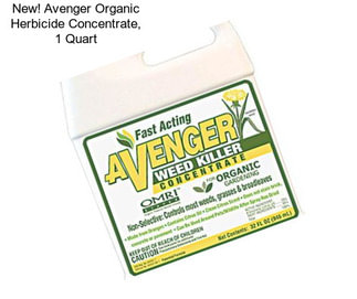 New! Avenger Organic Herbicide Concentrate, 1 Quart