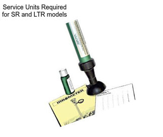 Service Units Required for SR and LTR models