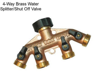 4-Way Brass Water Splitter/Shut Off Valve