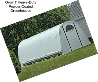 GrowIT Heavy-Duty Powder-Coated Greenhouses