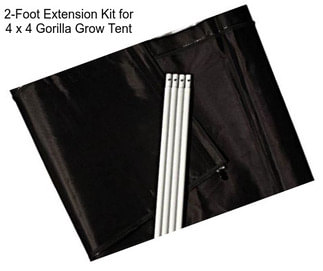 2-Foot Extension Kit for 4 x 4 Gorilla Grow Tent