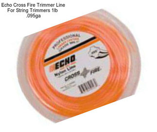 Echo Cross Fire Trimmer Line For String Trimmers 1lb  .095ga