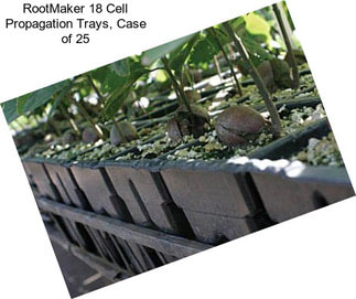RootMaker 18 Cell Propagation Trays, Case of 25