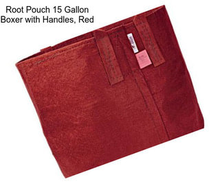 Root Pouch 15 Gallon Boxer with Handles, Red
