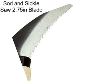 Sod and Sickle Saw 2.75in Blade