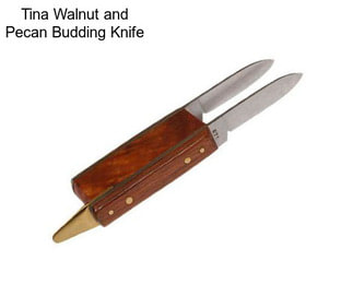 Tina Walnut and Pecan Budding Knife