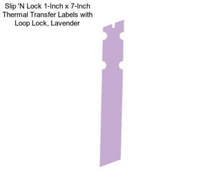Slip \'N Lock 1-Inch x 7-Inch Thermal Transfer Labels with Loop Lock, Lavender