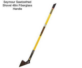 Seymour Sawtoothed Shovel 48in Fiberglass Handle