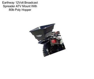 Earthway 12Volt Broadcast Spreader ATV Mount With 80lb Poly Hopper