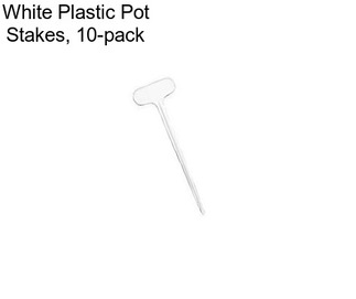 White Plastic Pot Stakes, 10-pack