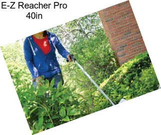 E-Z Reacher Pro 40in