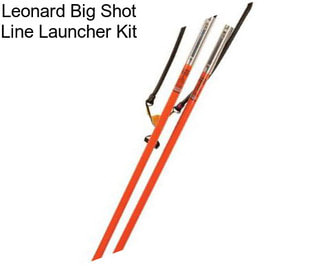 Leonard Big Shot Line Launcher Kit