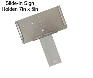 Slide-in Sign Holder, 7in x 5in