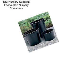 NSI Nursery Supplies Econo-Grip Nursery Containers