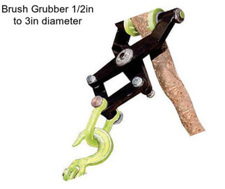 Brush Grubber 1/2in to 3in diameter