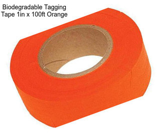 Biodegradable Tagging Tape 1in x 100ft Orange