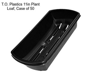 T.O. Plastics 11in Plant Loaf, Case of 50