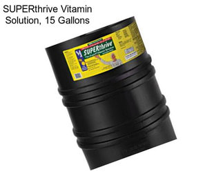SUPERthrive Vitamin Solution, 15 Gallons