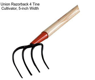 Union Razorback 4 Tine Cultivator, 5-inch Width