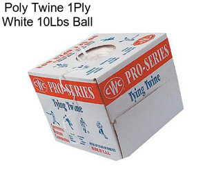 Poly Twine 1Ply White 10Lbs Ball