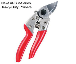 New! ARS V-Series Heavy-Duty Pruners