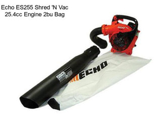 Echo ES255 Shred \'N Vac 25.4cc Engine 2bu Bag