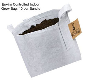 Enviro Controlled Indoor Grow Bag, 10 per Bundle