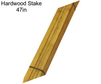 Hardwood Stake 47in
