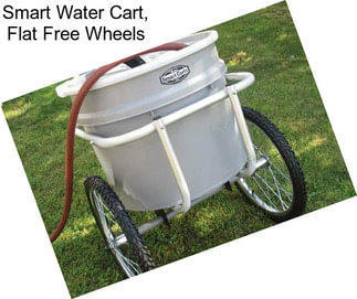 Smart Water Cart, Flat Free Wheels