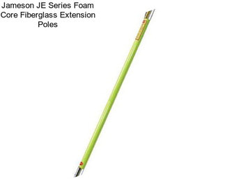 Jameson JE Series Foam Core Fiberglass Extension Poles
