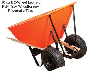 10 cu ft 2-Wheel Leonard Poly Tray Wheelbarrow, Pneumatic Tires