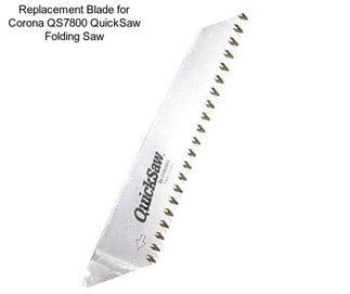 Replacement Blade for Corona QS7800 QuickSaw Folding Saw