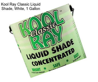 Kool Ray Classic Liquid Shade, White, 1 Gallon