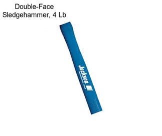 Double-Face Sledgehammer, 4 Lb