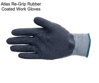 Atlas Re-Grip Rubber Coated Work Gloves