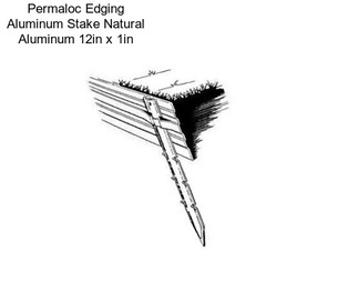 Permaloc Edging Aluminum Stake Natural Aluminum 12in x 1in