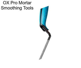 OX Pro Mortar Smoothing Tools