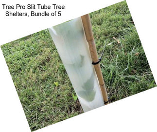 Tree Pro Slit Tube Tree Shelters, Bundle of 5