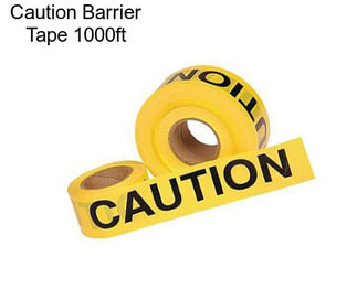 Caution Barrier Tape 1000ft
