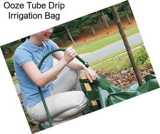 Ooze Tube Drip Irrigation Bag