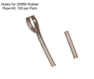 Hooks for 200RK Rubber Rope Kit, 100 per Pack