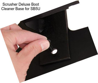 Scrusher Deluxe Boot Cleaner Base for SB5U