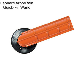 Leonard ArborRain Quick-Fill Wand