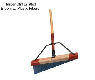 Harper Stiff Bristled Broom w/ Plastic Fibers