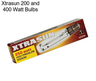 Xtrasun 200 and 400 Watt Bulbs